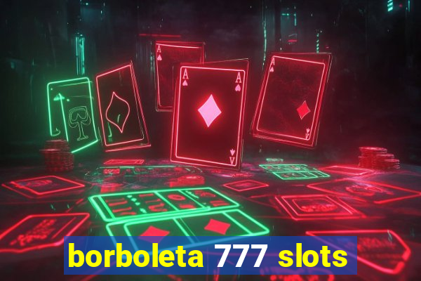 borboleta 777 slots